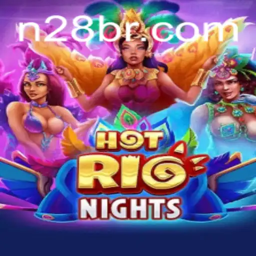 Explorando HotRioNights: Uma Aventura Vibrante em N28.com